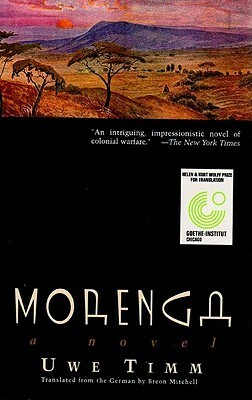 Morenga: Novel by Breon Mitchell, Uwe Timm
