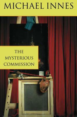 The Mysterious Commission by Michael Innes