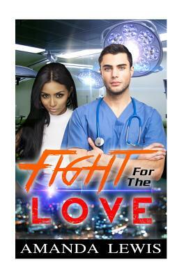 Fight for the Love: Bwwm Interracial Romance by Amanda Lewis