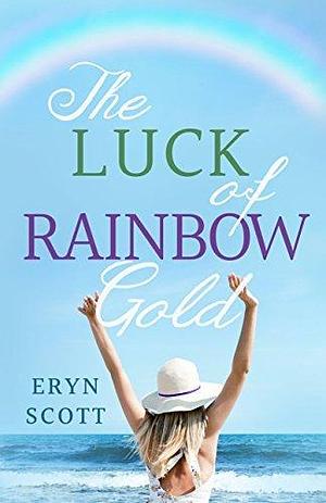 The Luck of Rainbow Gold by Eryn Marie, Eryn Marie