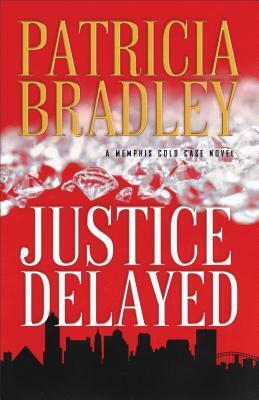 Justice Delayed by Patricia Bradley