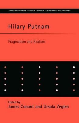 Hilary Putnam: Pragmatism and Realism by 