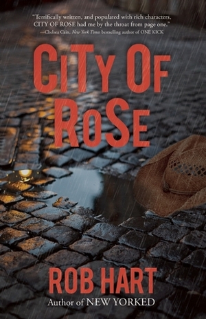 City of Rose by Rob Hart