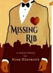 Missing Rib by Alex Clermont