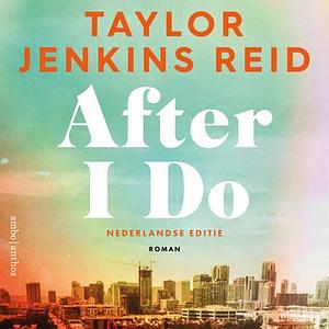 After I do by Taylor Jenkins Reid