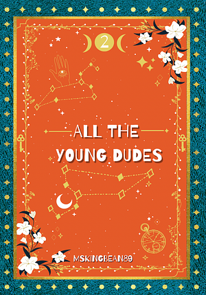 All The Young Dudes - Volume Two by MsKingBean89