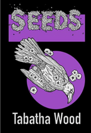 Seeds by Tabatha Wood