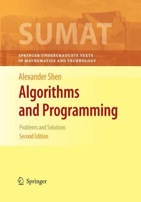 Algorithms and Programming: Problems and Solutions by Alexander Shen