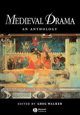 Medieval Drama by Greg Walker