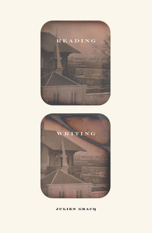 Reading Writing by Jeanine Herman, Julien Gracq