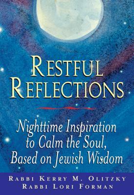 Restful Reflections by Lori Forman-Jacobi, Kerry M. Olitzky