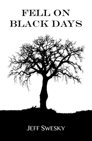 Fell on Black Days by Jeff Swesky