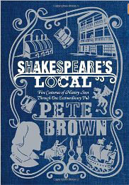 Shakespeare's Local by Pete Brown