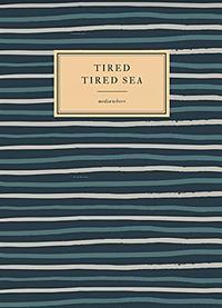 Tired Tired Sea by MediaWhore