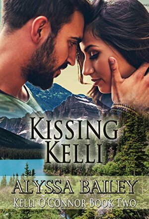 Kissing Kelli by Alyssa Bailey