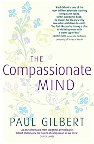 The Compassionate Mind by Paul A. Gilbert