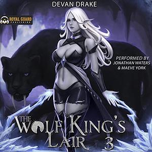 The Wolf King's Lair 3 by Devan Drake