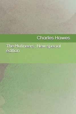 The Mutineers: New special edition by Charles Hawes