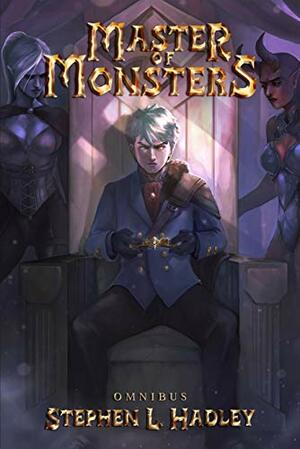 Master of Monsters Omnibus by Stephen L. Hadley