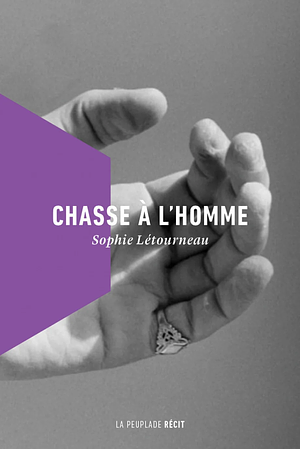 Chasse à l'homme by Sophie Létourneau