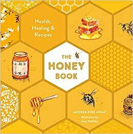 The Honey Book by Andrea Kirk Assaf