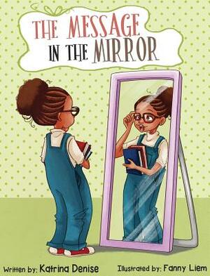 The Message in the Mirror by Katrina Denise