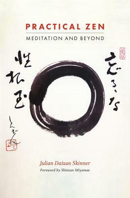 Practical Zen: Meditation and Beyond by Julian Daizan Skinner