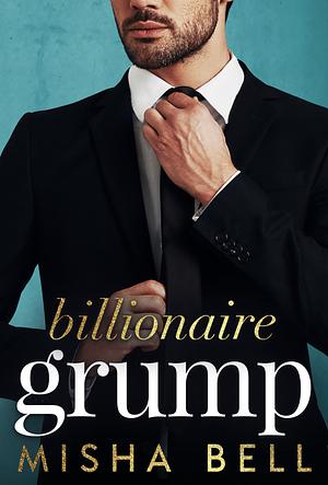 Billionaire Grump by Dima Zales, Anna Zaires, Misha Bell