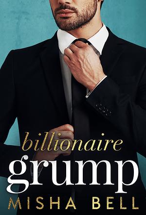 Billionaire Grump by Misha Bell, Anna Zaires, Dima Zales