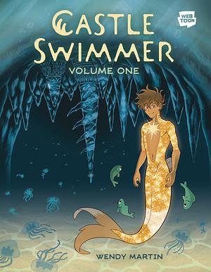 Castle Swimmer, Volume 1 by Wendy Martin