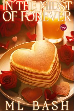 In the Midst of Forever by M.L. Bash