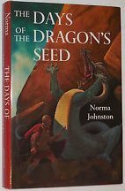 The Days of the Dragon's Seed by Norma Johnston