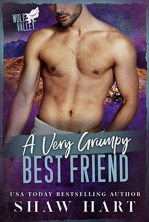 A Very Grumpy Best Friend  by Shaw Hart