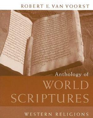 Anthology of World Scriptures: Western Religions by Robert E. Van Voorst