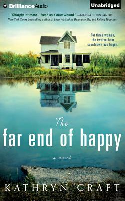 The Far End of Happy by Kathryn Craft