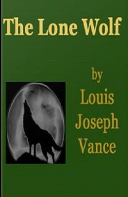 The Lone Wolf Illustrated by Louis Joseph Vance