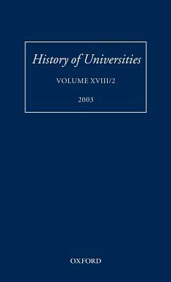 History of Universities: Volume XVIII/2, 2003 by 