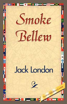 Smoke Bellew by Jack London