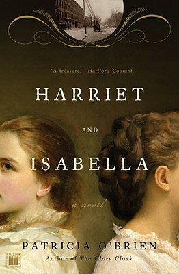 Harriet and Isabella by Patricia O'Brien