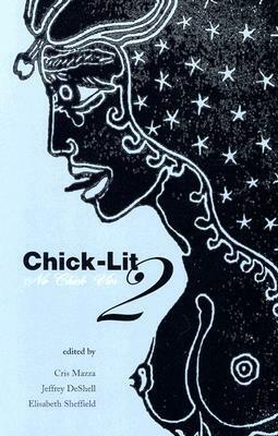 Chick Lit 2: No Chick Vics by Jeffrey DeShell, Jessica Treat, Cris Mazza, Jeffrey De Shell