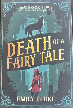 Death of a Fairy Tale by Emily Fluke
