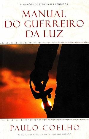 Manual do guerreiro da luz by Paulo Coelho