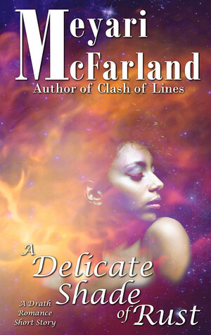 A Delicate Shade of Rust by Meyari McFarland