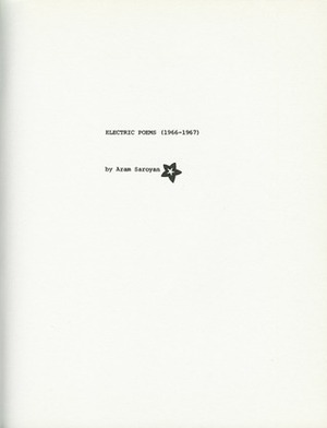 Electric Poems (1966 - 1967) by Aram Saroyan