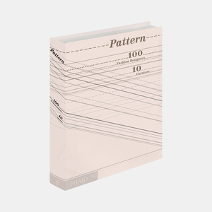 Pattern: 100 Fashion Designers, 10 Curators by Phaidon