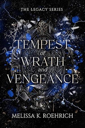 Tempest of Wrath and Vengeance by Melissa K. Roehrich