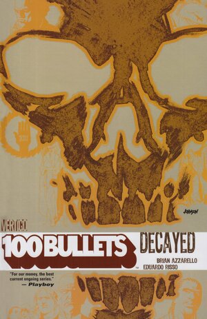 100 Bullets, Vol. 10: Decayed by Eduardo Risso, Brian Azzarello