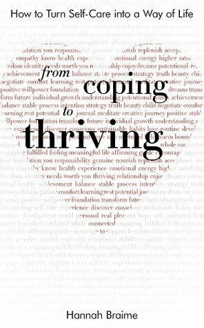 From Coping to Thriving: How to Turn Self-care into a Way of Life by Hannah Braime