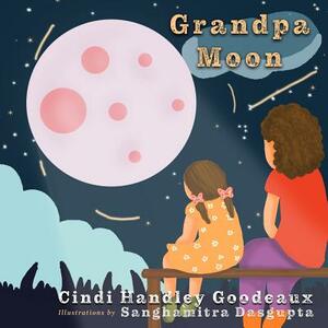 Grandpa Moon by Cindi Handley Goodeaux