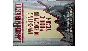 Investing During Your Middle Years by Larry Burkett